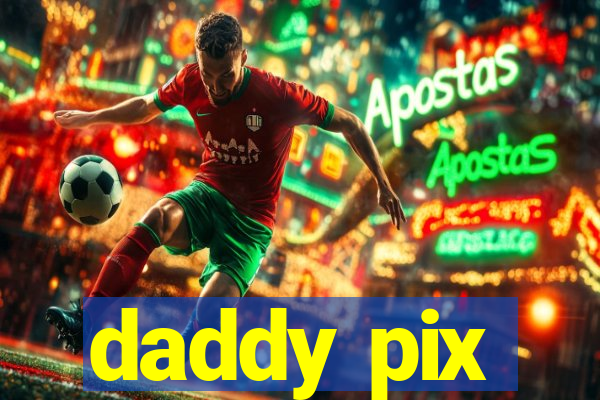 daddy pix
